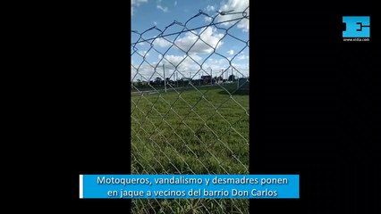 Motoqueros, vandalismo y desmadres ponen en jaque a vecinos del barrio Don Carlos