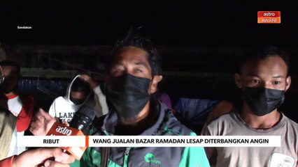 Ribut | Wang jualan Bazar Ramadan lesap diterbangkan angin