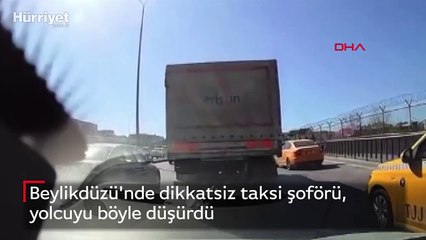 Beylikdüzü'nde dikkatsiz taksi şoförü, yolcuyu böyle düşürdü