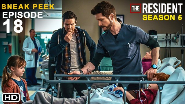 The Resident Season 5 Episode 18 Sneak Peek (2022) FOX, Release Date, Ending, 05x18 Promo, Trailer