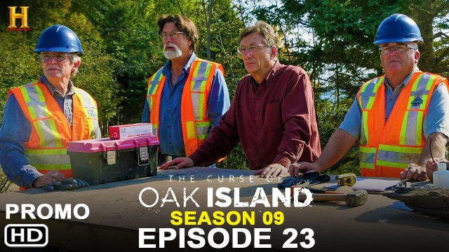 The Curse of Oak Island Season 9 Episode 23 Promo (2022) - History, Release Date, Cast, Episode 22