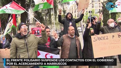 El Frente Polisario suspende los contactos con el Gobierno por el acercamiento a Marruecos