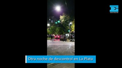 Otra noche de descontrol en La Plata