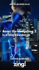 Sonic the Hedgehog 2 - A Movie Review in 60 Seconds| Zing Cinema