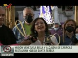 Misión Venezuela Bella rehabilita al 100% la Iglesia Santa Teresa de Caracas