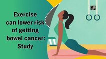 Exercise can lower risk of getting bowel cancer: Study