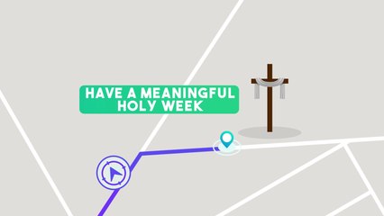 Holy Week 2022: A time for remembering the goodness of His love