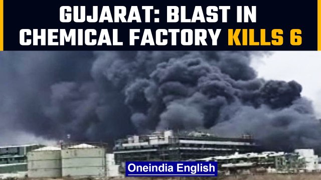 Gujarat: 6 workers killed in blast at a chemical factory in Bharuch district | Oneindia News