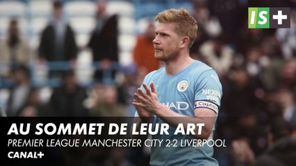 Deux équipes au sommet de leur art - Premier League Manchester City 2-2 Liverpool
