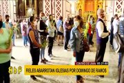 Domingo de Ramos: cientos de fieles abarrotaron iglesias del Centro de Lima