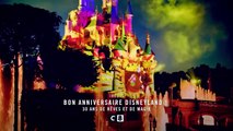 Bon anniversaire Disneyland ! 30 ans de rêves et de magie - 13 avril