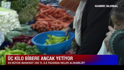 En büyük banknot 200 liranın alım gücü düşüyor! Peki, 200 TL'ye pazarda neler alınabilir?