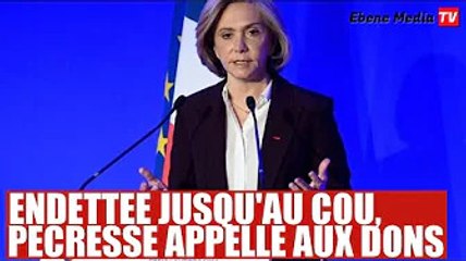 Pécresse endettée d'une énorme somme, lance un appel aux dons