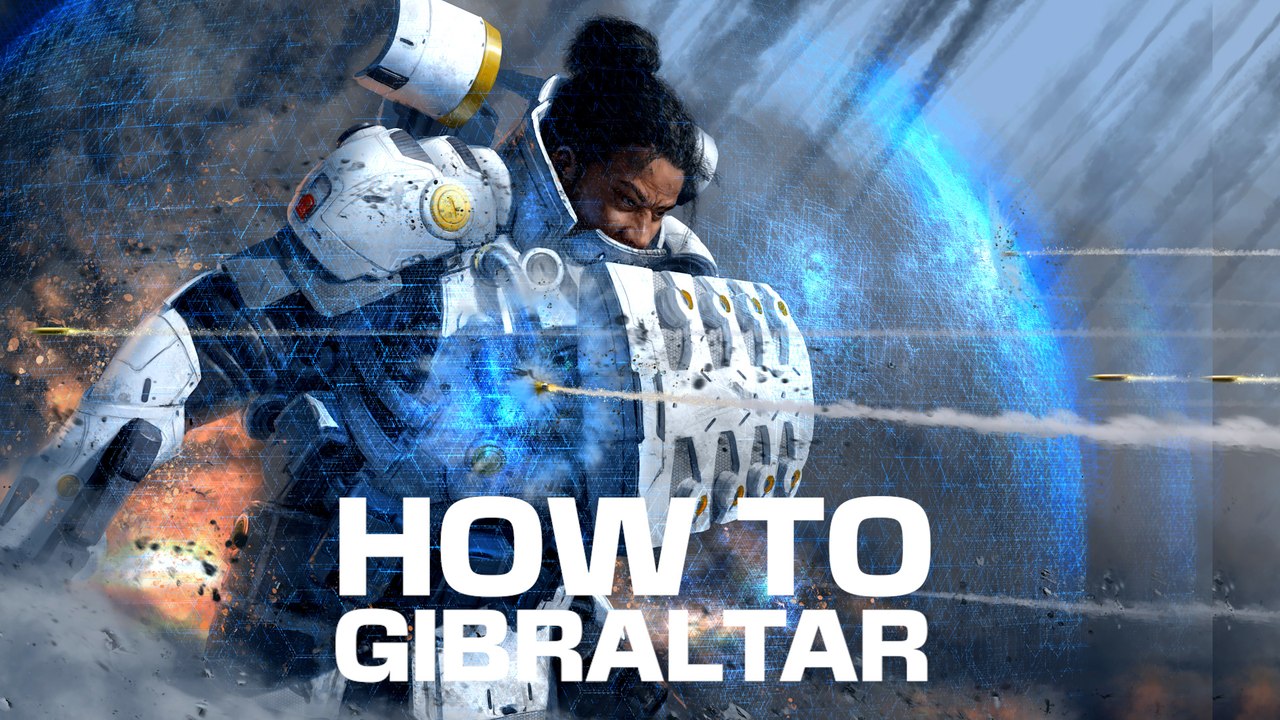How to gibraltar | apex quick guides