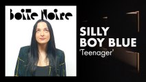 Silly Boy Blue (Teenager) | Boite Noire