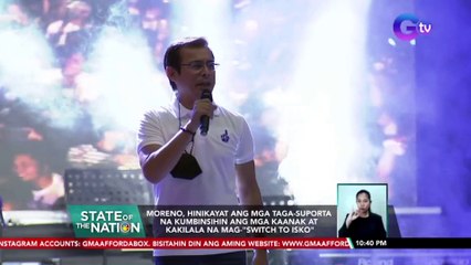 Moreno, hinikayat ang mga taga-suporta na kumbinsihin ang mga kaanak at kakilala na mag-"Switch to Isko" | SONA