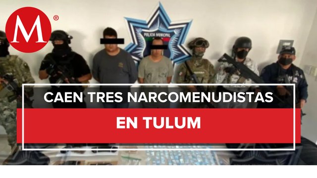 En Quintana Roo, capturan a presuntos narcomenudistas
