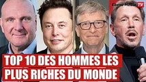 TOP 10 DES HOMMES LES PLUS RICHES DU MONDE