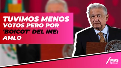 Tuvimos menos votos pero por 'boicot' del INE: AMLO