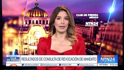 Club de Prensa México del lunes 11 de abril de 2022