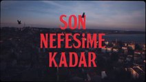 Son Nefesime Kadar Jenerik ve Müziği