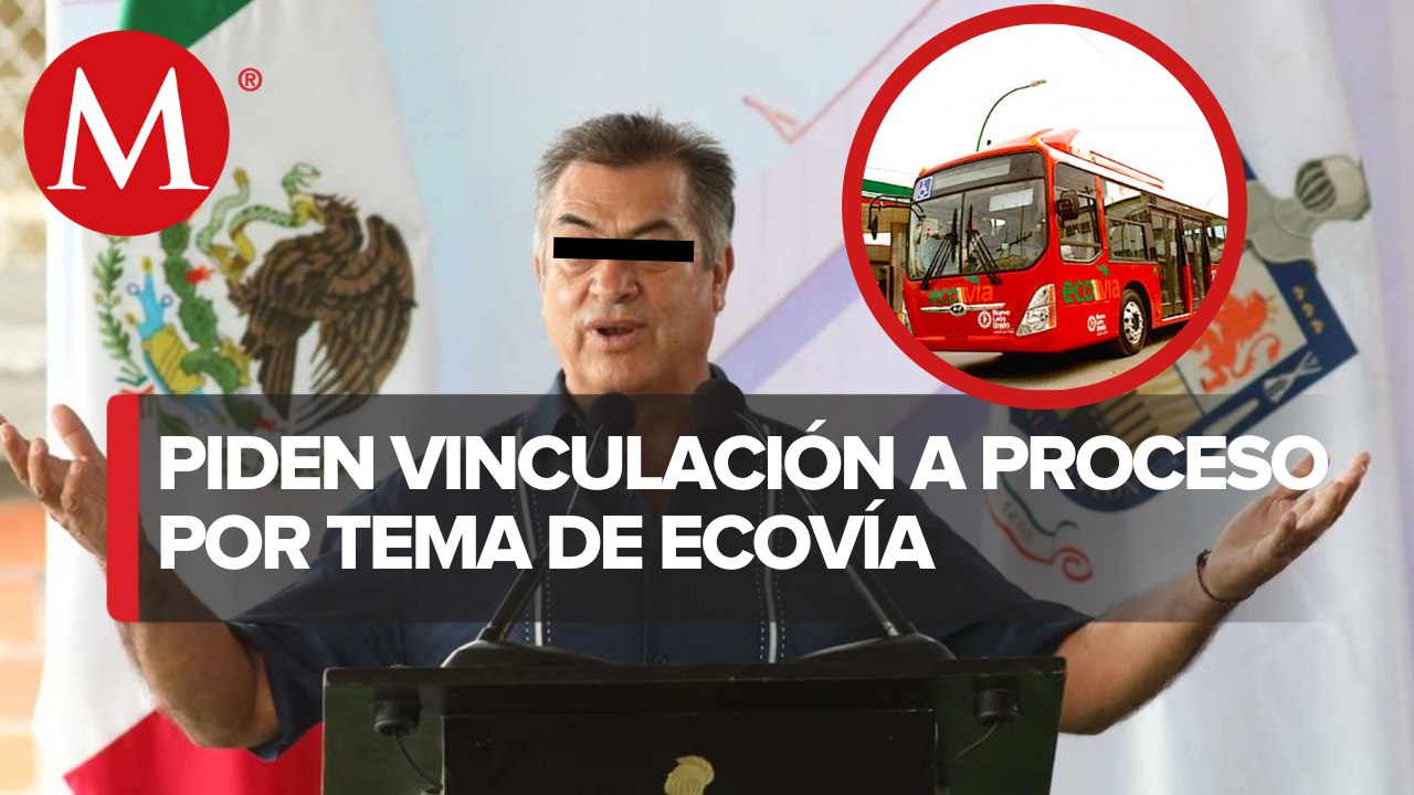Fiscalía Anticorrupción pide vinculación de ex gobernador de Nuevo León