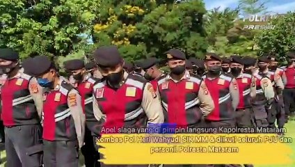 Polresta Mataram Gelar Apel Siaga Dan TFG Pengamanan Unjuk Rasa