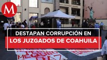 En Coahuila denuncian presuntos actos de corrupción en juzgados