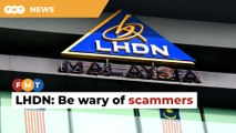 LHDN cautions taxpayers to be wary of scammers as tax season draws to a close