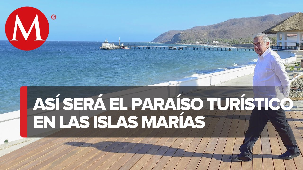 AMLO anuncia que las Islas Marías se abrirán en tres meses