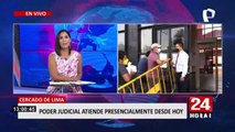 Cercado de Lima: Poder Judicial empezó atención presencial desde hoy