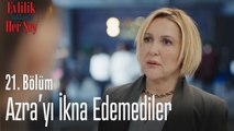 Azra'yı ikna edemediler... - Evlilik Hakkında Her Şey 21. Bölüm