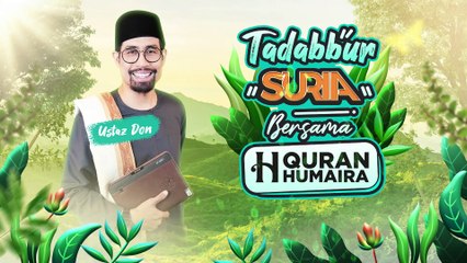 Episod 4 Surah Al-Mudassir - Tadabbur SURIA bersama Quran Humaira