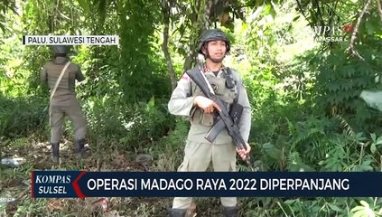 Operasi Madago Raya 2022 Diperpanjang