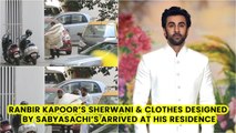 Ranbir Kapoor’s Sherwani & Clothes Designed By Sabyasachi’s Arrived At His Residence