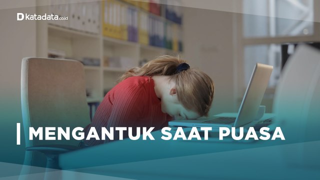 6 Cara Mengatasi Ngantuk Ketika Berpuasa | Katadata Indonesia