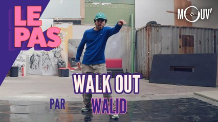 Le Pas : le tuto du "Walk Out" par Walid
