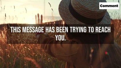 God Says: This Message Has Been Trying To Reach You