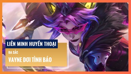Đa sắc Vayne Dơi Tình Báo | Liên Minh Huyền Thoại