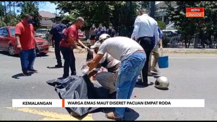 Kemalangan | Warga emas maut diseret pacuan empat roda