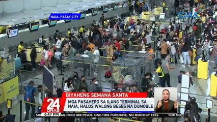 Mga pasahero sa ilang terminal sa NAIA, halos walong beses na dumoble | 24 Oras