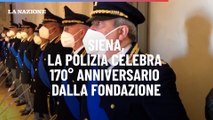 Siena, la Polizia celebra 170° Anniversario dalla fondazione