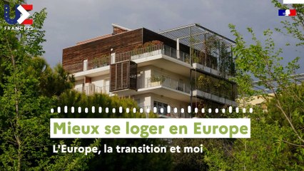 L'Europe, la transition et moi  : mieux se loger en Europe