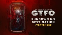 Tráiler de Rundown 6.5 Destination://EXTENDED, la última actualización de GTFO