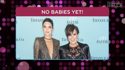 Kendall Jenner Says Mom Kris Thinks 'It's Time' for Her to Have a Baby: 'Is It Not Up to Me?'