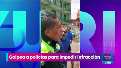 VIDEO: Golpea a policías para impedir multa