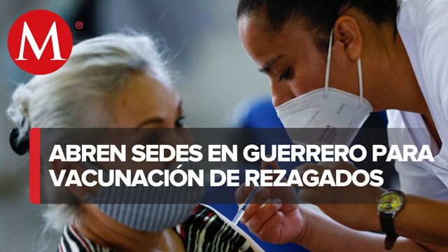 Inicia proceso de vacunación anticovid para rezagados en Guerrero