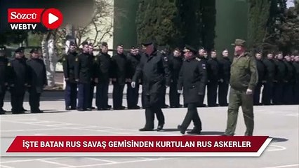 Batan Rus savaş gemisi Moskva'dan sağ kurtulan askerler ortaya çıktı