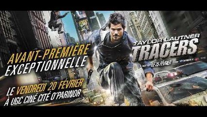 Tracers avec Taylor Lautner : une avant-première acrobatique !