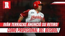 Iván Terrazas: Anunció su retiro como profesional del béisbol